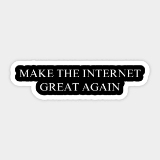 Make The Internet Great Again Sticker